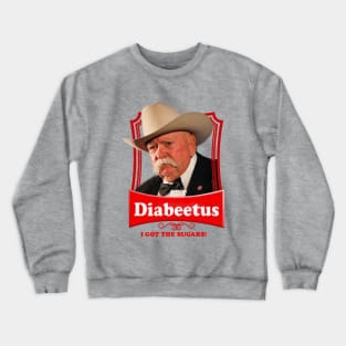 Diabeetus - I get The Sugars! Crewneck Sweatshirt